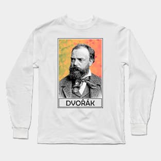 Antonin Dvorak Long Sleeve T-Shirt